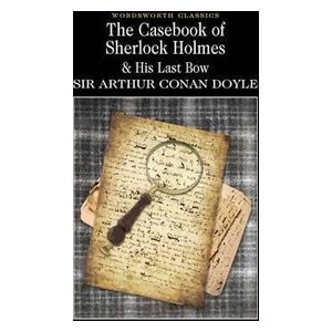  كتاب ذا كايس بوك اوف شارلك هولمز اند هيز لاست باو (وردزورث كولكشن) - انكليزي - غلاف ورقي - سير آرثر كونان دويل 