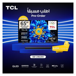  شاشة تي سي ال - 65 انش - 4K - QD-Mini LED - جوجل تي في - 144 هيرتز - دولبي فيجن - 65P8L - أسود + سماعة ساوند بار تي سي ال - S45H - حجز مسبق 