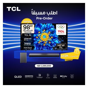  شاشة تي سي ال - 98 انش - 4K - QD-Mini LED - جوجل تي في - 144 هيرتز - دولبي فيجن - 98P8L - أسود + سماعة ساوند بار تي سي ال - S55H - حجز مسبق 